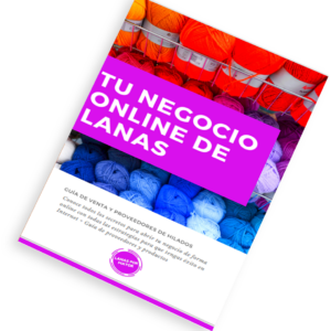 E-book: Tu Negocio Online de Lanas + Bonus